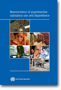 WHO 'Neuroscience of Psychoactive Substance Use and Dependence
