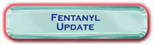 Fentanyl Update